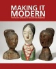 Making it Modern - The Folk Art Collection of Elie and Viola Nadelman (Hardcover) - Margaret K Hofer Photo