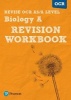 Revise OCR AS/A Level Biology Revision Workbook - For the 2015 Qualifications (Paperback) - Kayan Parker Photo