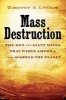 Mass Destruction - The Men and Giant Mines That Wired America and Scarred the Planet (Hardcover) - Timothy J LeCain Photo