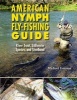 American Nymph Fly-Fishing Guide - River, Trout, Stillwater Species, and Steelhead (Paperback) - Michael Gorman Photo