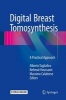 Digital Breast Tomosynthesis 2016 - A Practical Approach (Mixed media product) - Alberto Tagliafico Photo