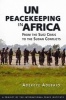 Un Peacekeeping in Africa - From Suez Crisis to the Sudan Conflicts (Paperback) - Adekeye Adebajo Photo