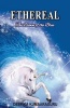 Ethereal the Dawn of the Blue (Paperback) - Deepika Kumaaraguru Photo