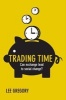 Trading Time - Can Exchange Lead to Social Change? (Hardcover) - Lee Gregory Photo