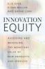 Innovation Equity - Assessing and Managing the Monetary Value of New Products and Services (Hardcover) - Elie Ofek Photo