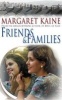 Friends and Families (Paperback, New ed) - Margaret Kaine Photo