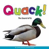 Quack! - The Sound of Q (Hardcover) - Cynthia Amoroso Photo