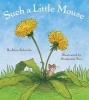 Such a Little Mouse (Hardcover) - Alice Schertle Photo