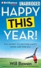 Happy This Year! - The Secret to Getting Happy Once and for All (Paperback) - Will Bowen Photo