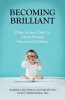 Becoming Brilliant - What Science Tells Us About Raising Successful Children (Paperback) - Roberta Michnick Golinkoff Photo