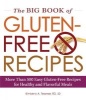 The Big Book of Gluten-Free Recipes - More Than 500 Easy Gluten-Free Recipes for Healthy and Flavorful Meals (Paperback) - Kimberly A Tessmer Photo