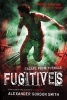 Fugitives (Paperback) - Alexander Gordon Smith Photo