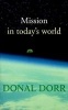 Mission in Today's World (Paperback) - Donal Dorr Photo