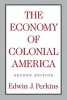 The Economy of Colonial America (Paperback, 2nd Revised edition) - Edwin J Perkins Photo