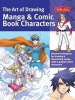 The Art of Drawing Manga & Comic Book Characters - Discover Techniques for Drawing & Digitally Illustrating Manga & Graphic-Novel Characters (Paperback) - Bob Berry Photo