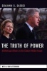 Truth of Power - Intellectual Affairs in the Clinton White House (Paperback) - Benjamin R Barber Photo