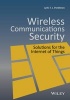 Wireless Communications Security - Solutions for the Internet of Things (Hardcover) - Jyrki T J Penttinen Photo