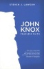 John Knox - Fearless Faith (Paperback) - Steven J Lawson Photo