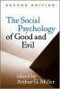 The Social Psychology of Good and Evil (Paperback, 2nd Revised edition) - Arthur G Miller Photo