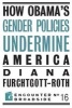 How Obama's Gender Policies Undermine America (Paperback) - Diana Furchtgott Roth Photo