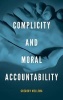 Complicity and Moral Accountability (Hardcover) - Gregory Mellema Photo