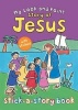 My Look and Point Story of Jesus Stick-a-Story Book (Paperback) - Christina Goodings Photo