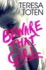 Beware That Girl (Paperback) - Teresa Toten Photo