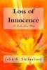 Loss of Innocence - An Erotic Love Story (Paperback) - John K Sutherland Photo