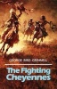 Fighting Cheyennes (Paperback, New ed of 4 Revised ed) - George Bird Grinnell Photo