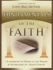 Fundamentals of the Faith - 13 Lessons to Grow in the Grace & Knowledge of Jesus Christ (Paperback) - Grace Community Church Photo