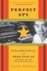 Perfect Spy - The Incredible Double Life of Pham Xuan An, Time Magazine Reporter and Vietnamese Communist Agent (Paperback) - Larry Berman Photo