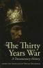 The Thirty Years' War - A Documentary History (Paperback) - Tryntje Helfferich Photo