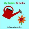 My Garden/ Mi Jardin (Board book) - Rebecca Emberley Photo