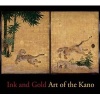 Ink and Gold - Art of the Kano (Hardcover) - Felice Fischer Photo