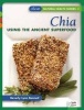 Chia - Using the Ancient Superfood (Paperback, New) - Beverly Lynn Bennett Photo