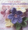 Cute and Easy Crochet with Flowers - 35 Beautiful Projects Using Floral Motifs (Paperback, UK ed) - Nicki Trench Photo