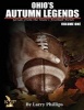 Ohio's Autumn Legends - Vol. 1 (Paperback) - Larry Phillips Photo