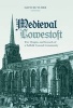 Medieval Lowestoft - The Origins and Growth of a Suffolk Coastal Community (Hardcover) - David Butcher Photo