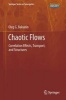 Chaotic Flows - Correlation Effects, Transport, and Structures (Hardcover, 2011) - Oleg G Bakunin Photo