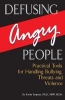 Defusing Angry People - Practical Tools for Handling Bullying, Threats, and Violence (Paperback) - Kevin Fauteux Photo