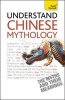 Understand Chinese Mythology: Teach Yourself (Paperback) - Te Lin Photo