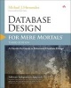 Database Design for Mere Mortals - A Hands-On Guide to Relational Database Design (Paperback, 3rd Revised edition) - Michael J Hernandez Photo