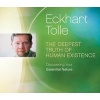 The Deepest Truth of Human Existence - Discovering Your Essential Nature (CD) - Eckhart Tolle Photo