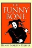 The Funny Bone - Short Stories and Amusing Anecdotes for a Dull Hour (Paperback) - Henry Martyn Kieffer Photo