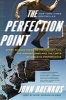 The Perfection Point - Sport Science Predicts the Fastest Man, the Highest Jump, and the Limits of Athletic Performance (Paperback) - John Brenkus Photo