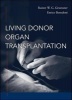 Living Donor Organ Transplantation (Hardcover) - Rainer W G Gruessner Photo