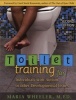 Toilet Training for Individuals with Autism or Other Developmental Issues (Paperback, 2nd Revised edition) - Maria Wheeler Photo