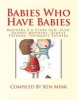 Babies Who Have Babies - Also, Oldest Mothers, Oldest Fathers, Youngest Fathers (Paperback) - Ken Paul Mink Photo