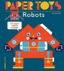 Paper Toys - Robots - 12 Robots in Paper to Build (Paperback) - Arnaud Roi Photo