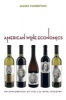 American Wine Economics - An Exploration of the U.S. Wine Industry (Hardcover) - James Thornton Photo